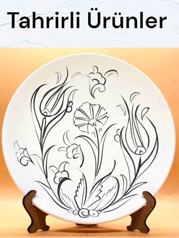 Çini seramik tahrirli çizimli ürünler